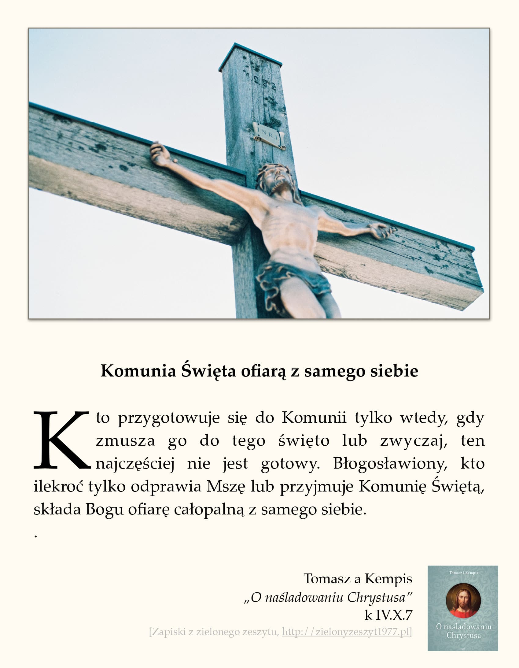 Tomasz a Kempis, „O naśladowaniu Chrystusa”, k IV.X.7 (Komunia Święta ofiarą z samego siebie)