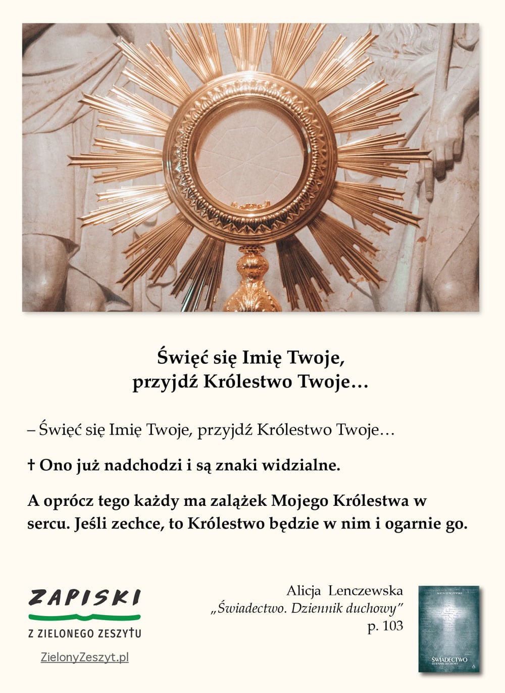 Alicja Lenczewska, „Świadectwo. Dziennik duchowy”, p. 103 (Święć się imię Twoje, przyjdź Królestwo Twoje…)