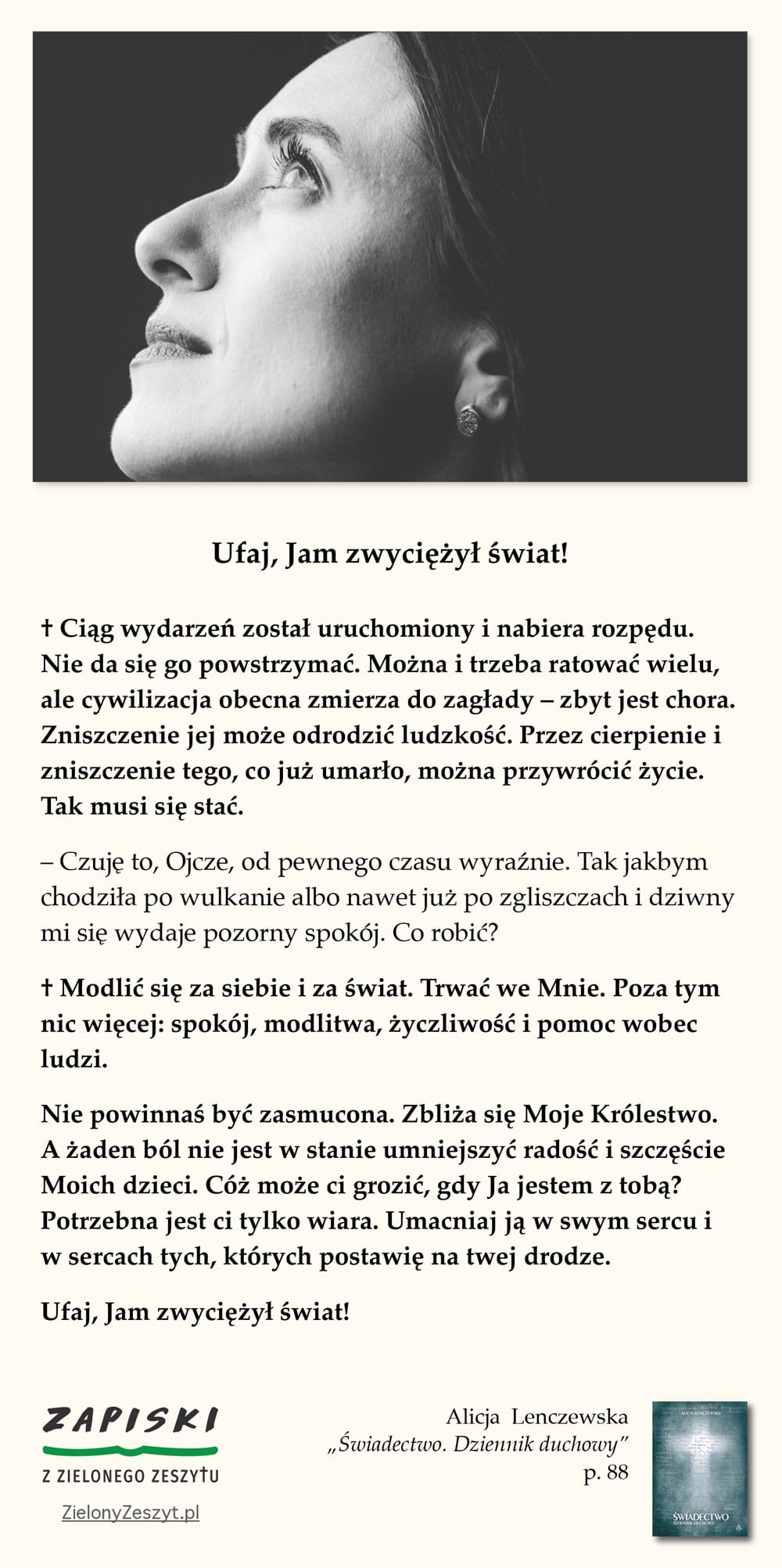 Alicja Lenczewska, „Świadectwo. Dziennik duchowy”, p. 88 (Ufaj, Jam zwyciężył świat!)
