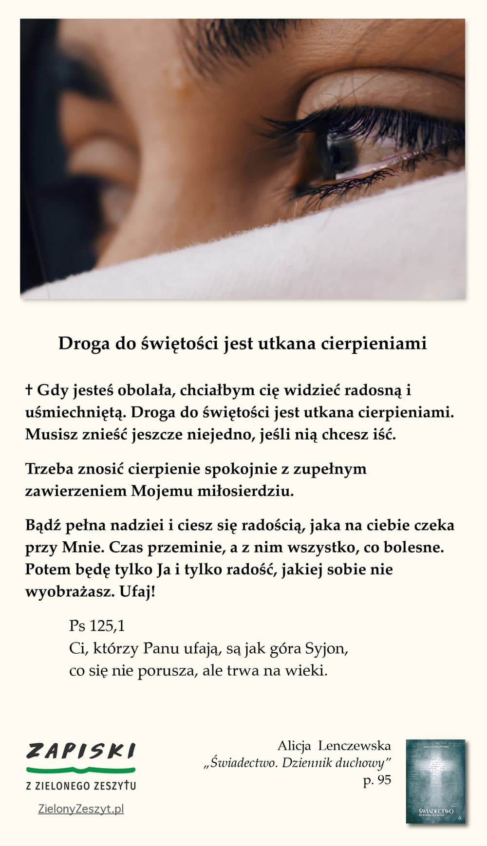 Alicja Lenczewska, „Świadectwo. Dziennik duchowy”, p. 95 (Droga do świętości jest utkana cierpieniami)